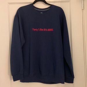 Branded Party Like It’s 1999 Sweatshirt